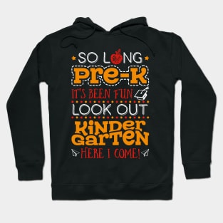 Graduation So Long Pre-K T-Shirt Kindergarten Here I Come Hoodie